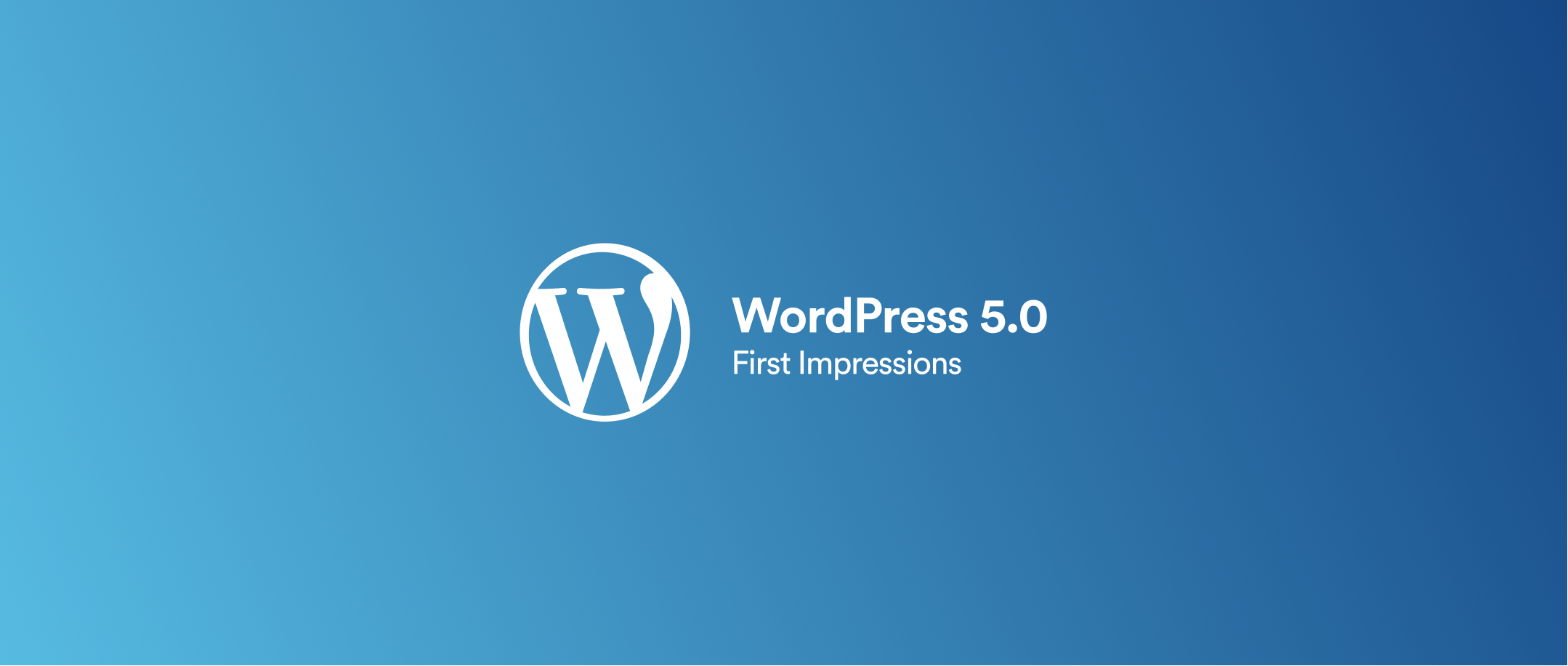 word press 5.0 first impressions